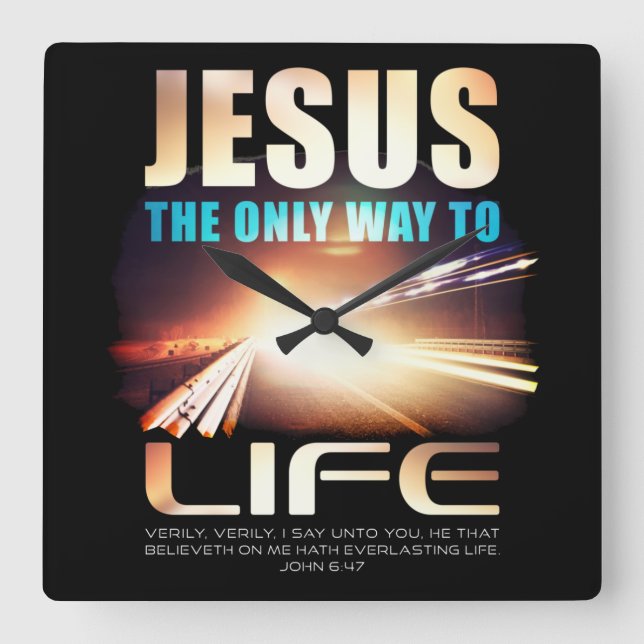 Jesus: Der einzige Weg zum Leben Christlicher Glau Quadratische Wanduhr (Vorderseite)