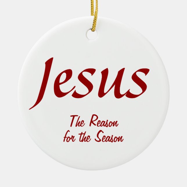 Jesus der Grund für die Saison Keramik Ornament (Vorne)