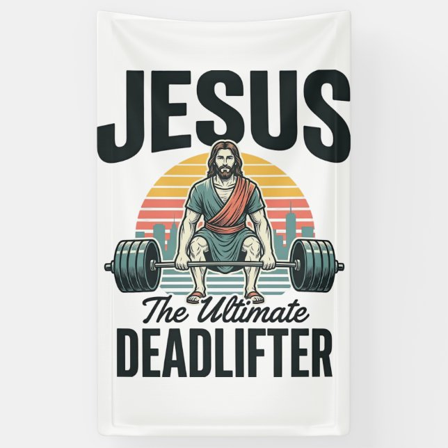 Jesus Der ultimative Deadlifter Vintage Banner (Vertikal)
