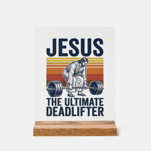 Jesus Der ultimative Deadlifter Vintage Gym Shirt_ Acrylschild