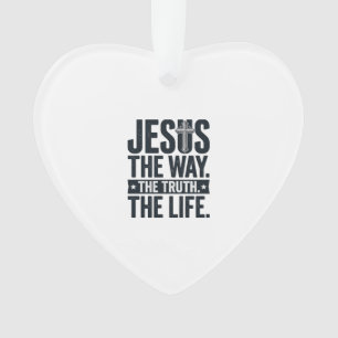 Jesus Der Weg Die Wahrheit Das Leben Christliches  Ornament