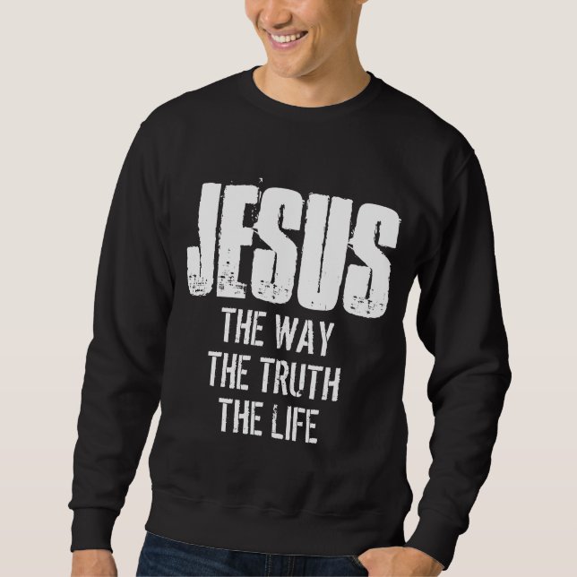 JESUS DIE WAHRHEIT DES LEBENS SWEATSHIRT (Vorderseite)