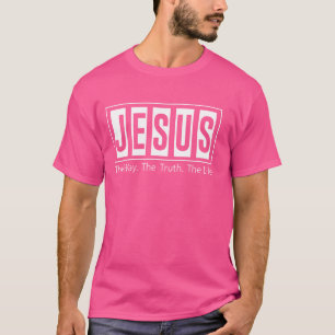 Jesus die Wahrheit Leben Frauen Männer Kinder Chri T-Shirt