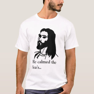 Jesus: Er beruhigte des Meeres… T-Shirt
