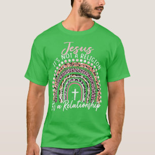 Jesus es ist keine Religion Es ist eine Beziehung T-Shirt