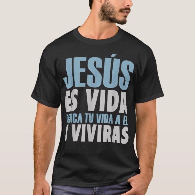 Jesus Es Vida, Spanisch, Christlich  T-Shirt (Vorderseite)