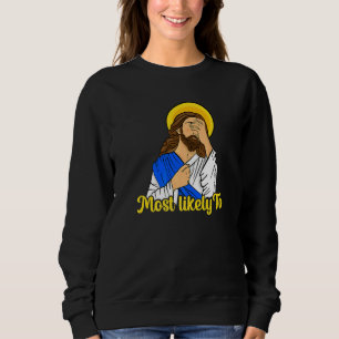 Jesus Facepalm Wahrscheinlichste Sweatshirt