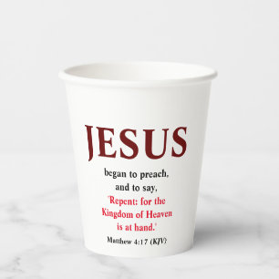 Jesus fing an zu predigen. Matthew 4:17 Pappbecher