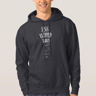 Jesus Flipped Tables – I Just Often Visualize It Hoodie