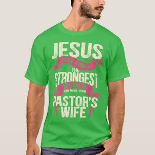 Jesus found some of the strongest women Pastors Wi T-Shirt