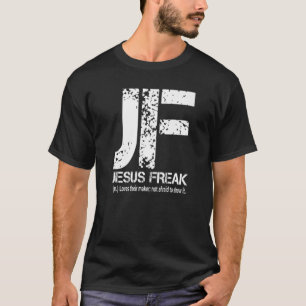 Jesus Freak Christlicher Glaube an Gott T-Shirt