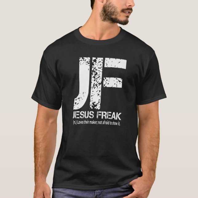 Jesus Freak Christlicher Glaube an Gott T-Shirt (Vorderseite)