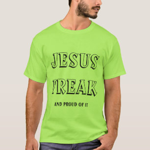 Jesus Freak und Stolz darauf T-Shirt
