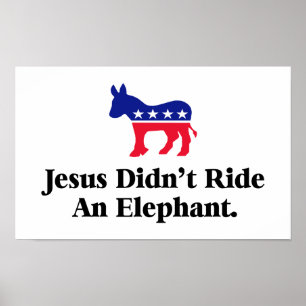 Jesus fuhr keinen Elefanten - Anti Trump GOP Poster