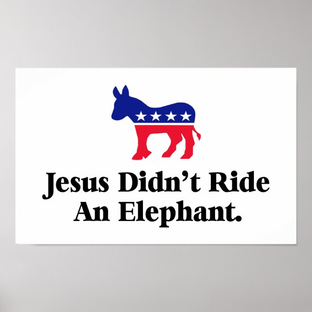 Jesus fuhr keinen Elefanten - Anti Trump GOP Poster (Vorne)