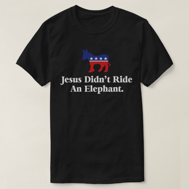Jesus fuhr keinen Elefanten - Anti Trump GOP T-Shirt (Design vorne)