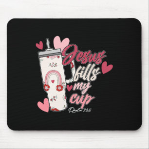 Jesus füllt meinen Becher Valentinstag Jesus Chris Mousepad