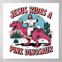 Jesus Funny Memes, Jesus reitet eine rosa Dinosaur Poster