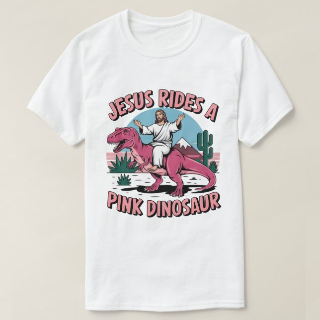 Jesus Funny Memes, Jesus reitet eine rosa Dinosaur T-Shirt (Design vorne)