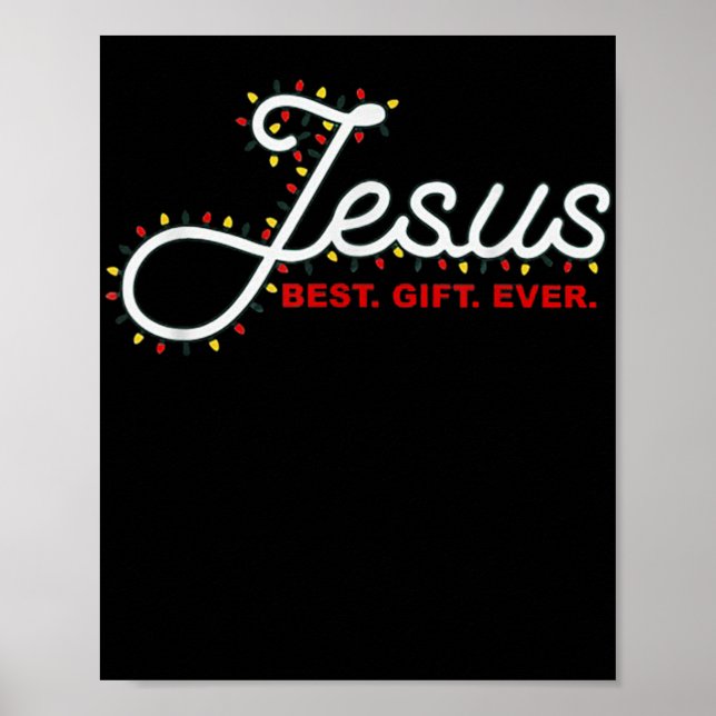 Jesus Gift Ever Christmas Light Xmas Gift T Shirt  Poster (Vorne)
