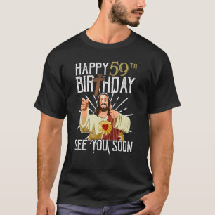 Jesus glücklich 59. Jahre alt Geburtstag sehen Sie T-Shirt