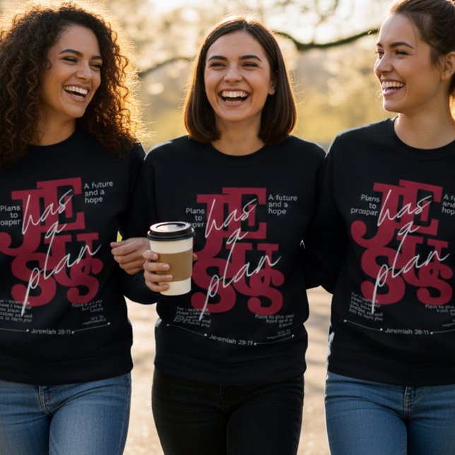 Jesus Has a Plan – Jeremiah 29:11  Sweatshirt (Von Creator hochgeladen)