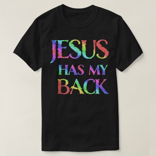 Jesus Has My Back  T-Shirt (Design vorne)