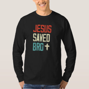 Jesus hat Bro gerettet Christliche Religion Jesus T-Shirt