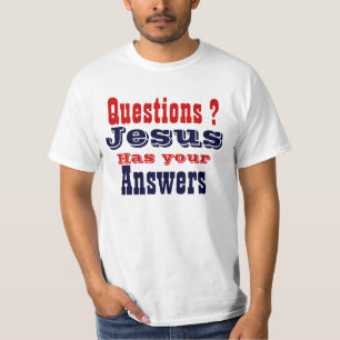 Jesus hat deine Antworten T-Shirt