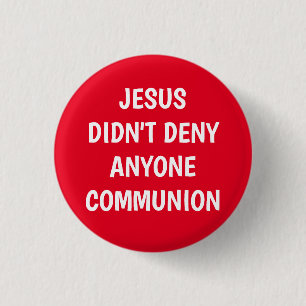 Jesus hat die Kommunion nicht geleugnet Button