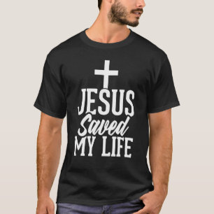 Jesus hat mein Leben gerettet T-Shirt