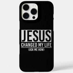 Jesus hat mein Leben verändert, frag mich wie Jesu iPhone 16 Pro Max Hülle