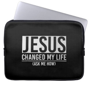 Jesus hat mein Leben verändert, frag mich wie Jesu Laptopschutzhülle