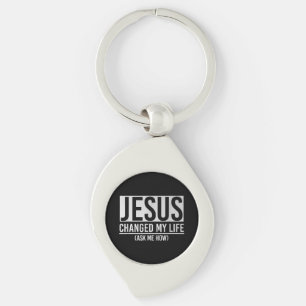 Jesus hat mein Leben verändert, frag mich wie Jesu Schlüsselanhänger
