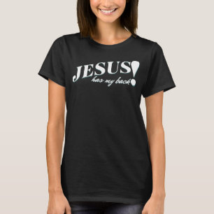 Jesus hat meinen Rücken auf die Christliche Motiva T-Shirt