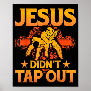 Jesus hat nicht auf Brazilian Jiu-Jitsu BJJ getipp Poster