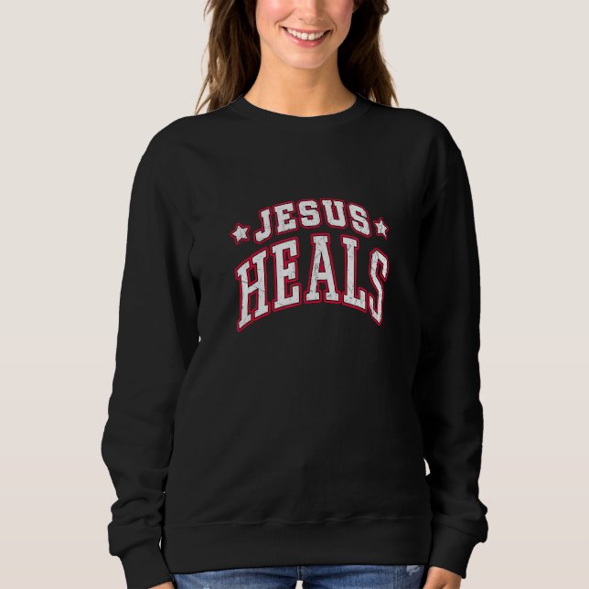 Jesus Heals Sweatshirt (Vorderseite)