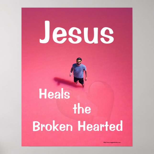Jesus heilt die gebrochenen Herzen Poster (Vorne)