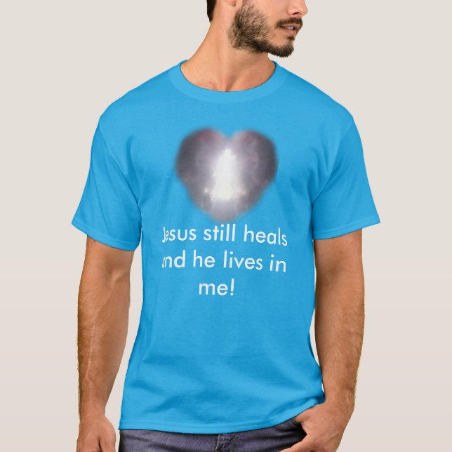 Jesus heilt noch T-Shirt (Vorderseite)