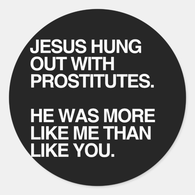 JESUS HUNG AUS PROSTITUTEN RUNDER AUFKLEBER (Vorderseite)