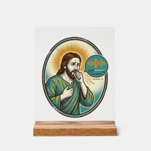 Jesus hustet mittlere Sprachnotiz Audio-Nachricht Acrylschild