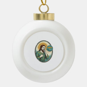 Jesus hustet mittlere Sprachnotiz Audio-Nachricht  Keramik Kugel-Ornament