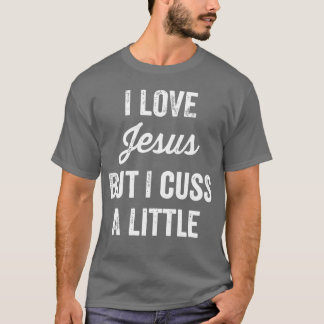 Jesus i Liebe jesus, aber ich bekomme ein wenig lu T-Shirt