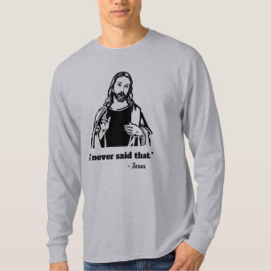 Jesus I sagte nie dieses T-Shirt