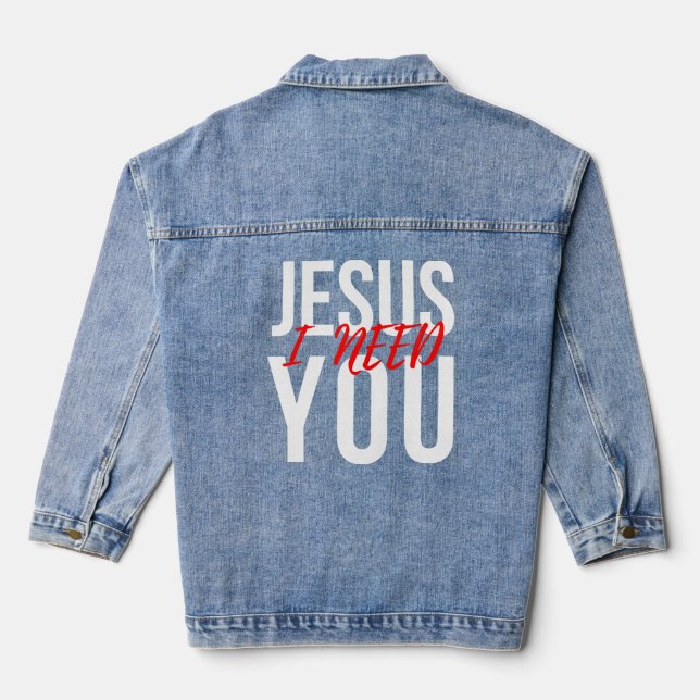 Jesus, ich brauche dich Christlich Jeansjacke (Rückseite)