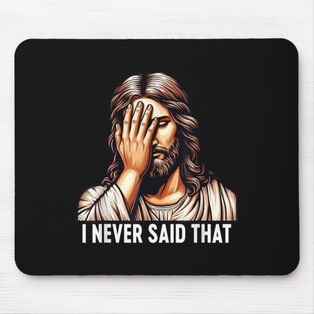 Jesus, ich habe nie gesagt, dass Jesus enttäuscht  Mousepad (Vorne)