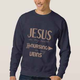 Jesus in meinem Herzen Pflege in meinen Adern Sweatshirt