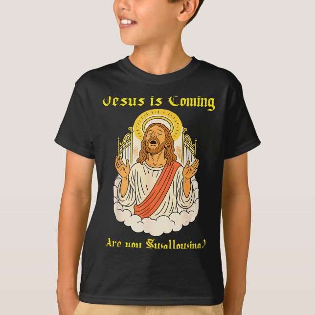 Jesus Is Coming Are You Christian Jesus Saying Off T-Shirt (Vorderseite)