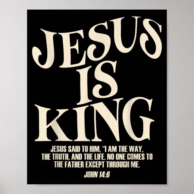 Jesus Is King Bible Verse John 14_6 Christian God  Poster (Vorne)
