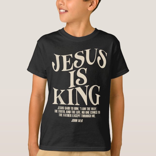 Jesus Is King Bible Verse John 14_6 Christian God  T-Shirt (Vorderseite)